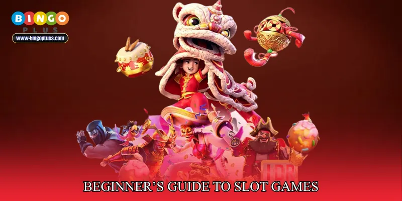 Beginner’s Guide to Slot Games