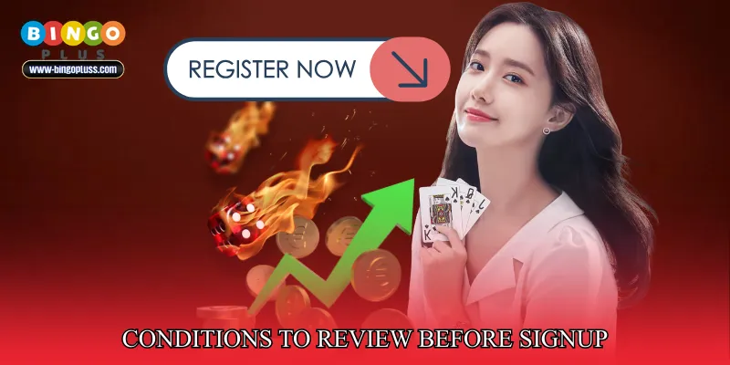 Conditions to Review Before Signup