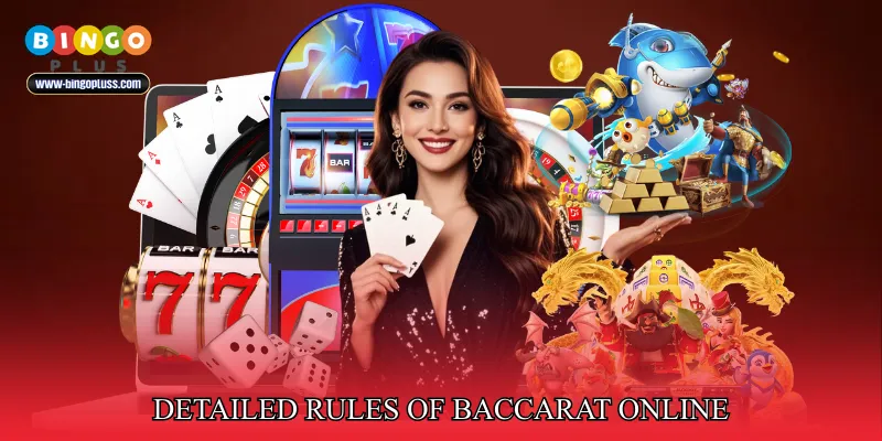 Detailed Rules of Baccarat Online
