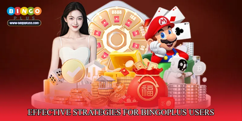 Effective Strategies for BingoPlus Users