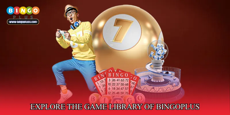 Explore the Game Library of BingoPlus