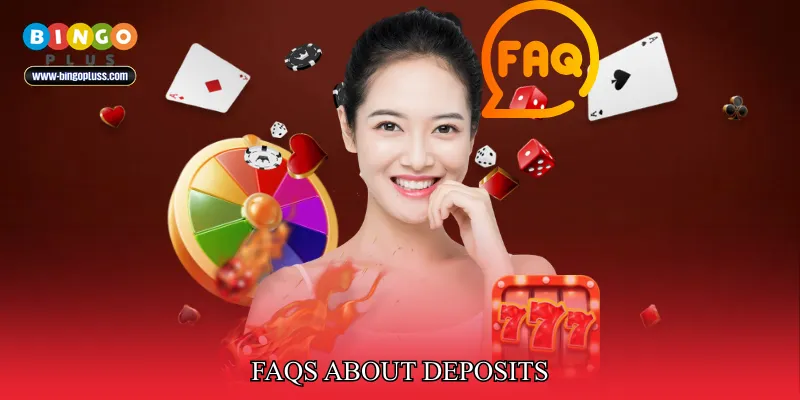 FAQs About Deposits
