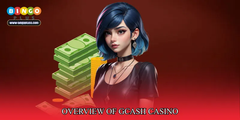 Overview of Gcash Casino