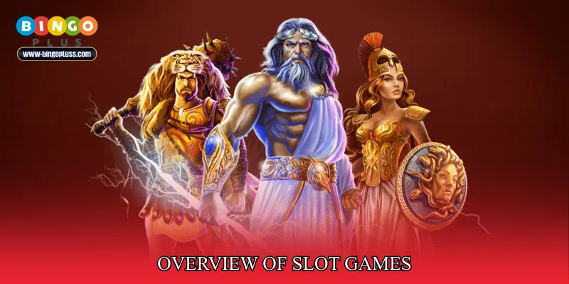 Overview of Slot Games