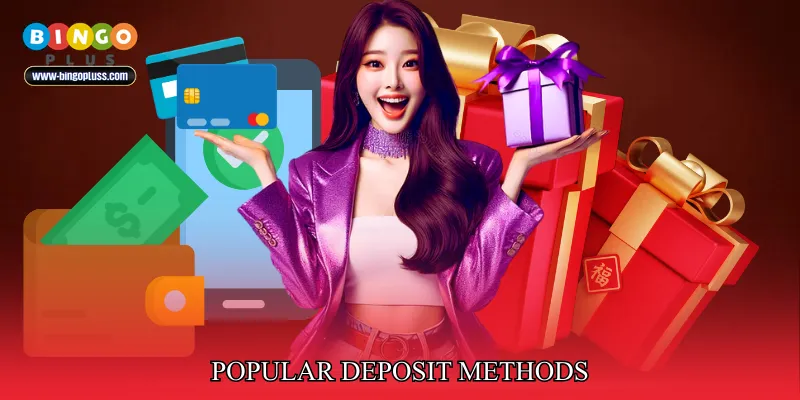 Popular Deposit Methods