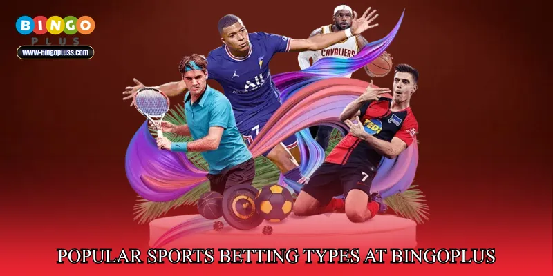 Popular Sports Betting Types at BingoPlus