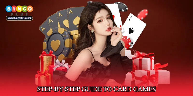 Step-by-Step Guide to Card Games