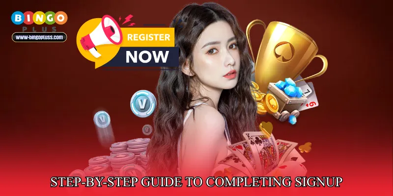 Step-by-Step Guide to Completing Signup Successfully