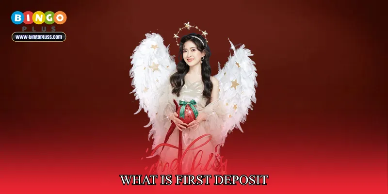 What Is First Deposit