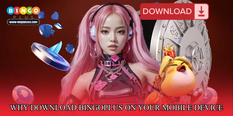 Why Download BingoPlus On Your Mobile Device