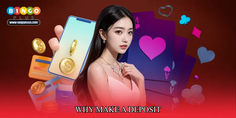 Why Make a Deposit